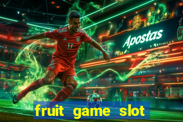 fruit game slot machine online