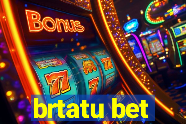 brtatu bet