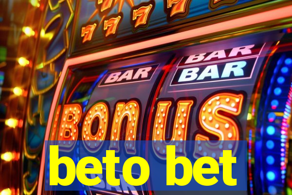 beto bet