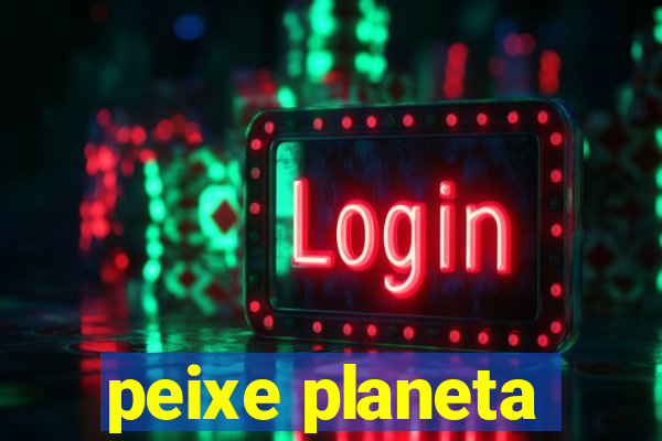 peixe planeta