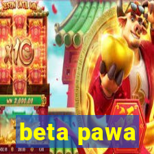 beta pawa