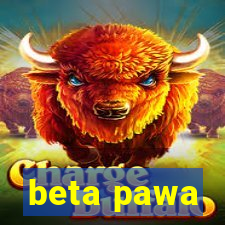 beta pawa