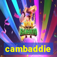 cambaddie