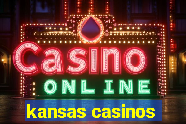 kansas casinos