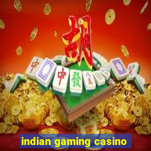 indian gaming casino