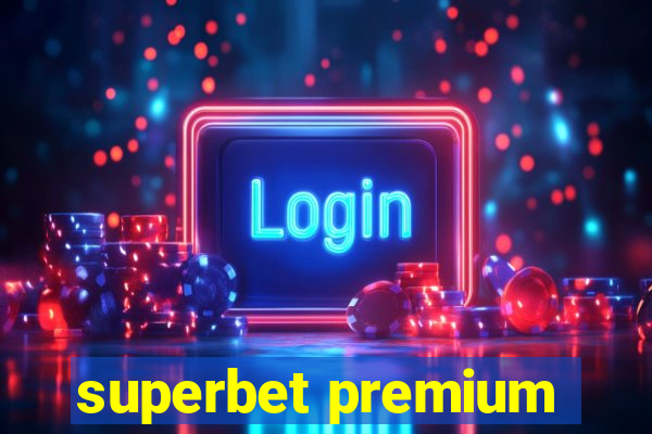 superbet premium