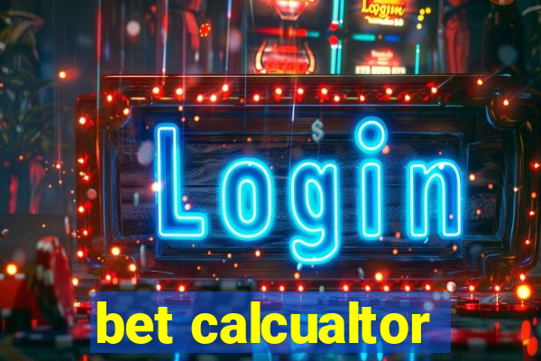 bet calcualtor