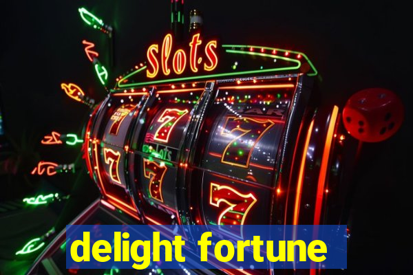 delight fortune