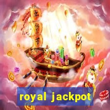 royal jackpot casino machines