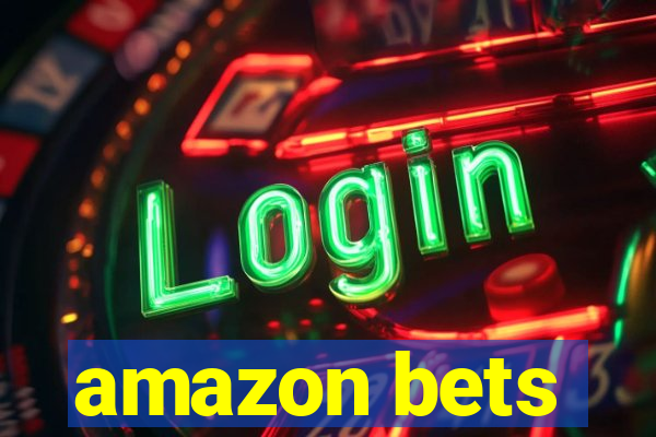 amazon bets