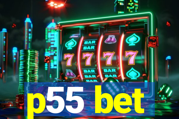 p55 bet