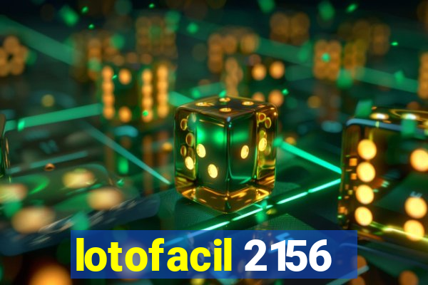 lotofacil 2156