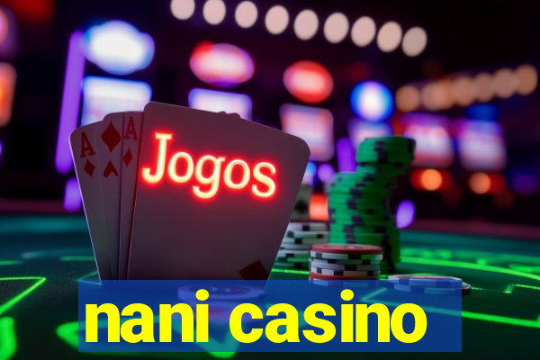 nani casino