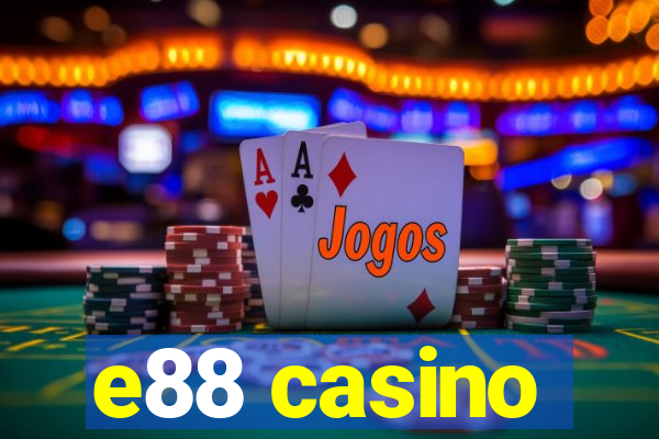 e88 casino