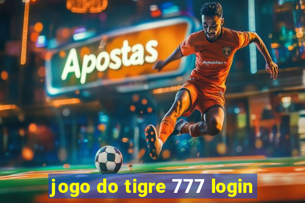 jogo do tigre 777 login