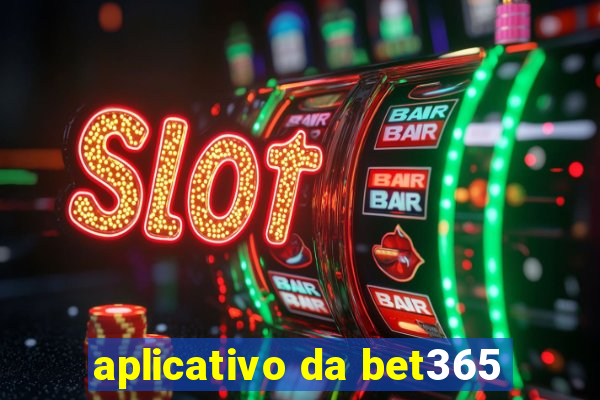 aplicativo da bet365