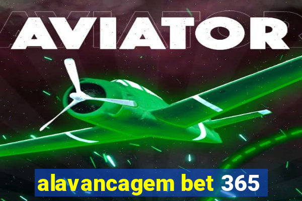 alavancagem bet 365