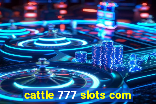 cattle 777 slots com