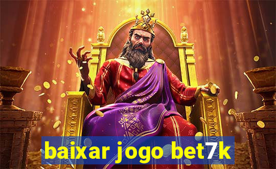 baixar jogo bet7k