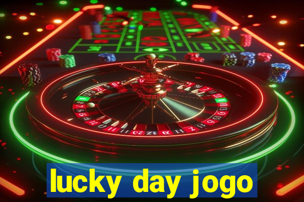 lucky day jogo