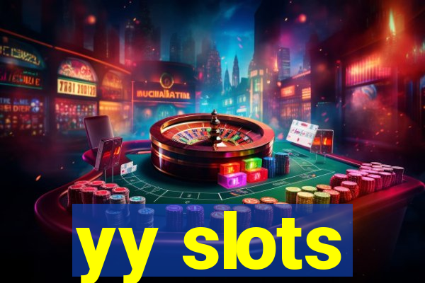 yy slots