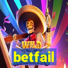 betfail