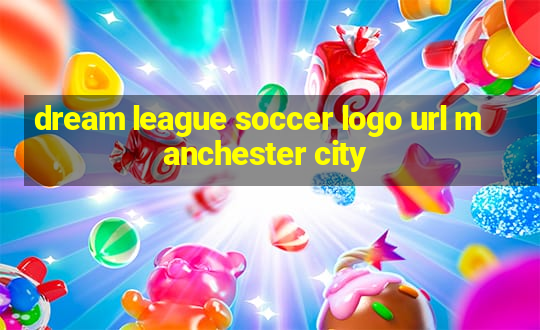 dream league soccer logo url manchester city