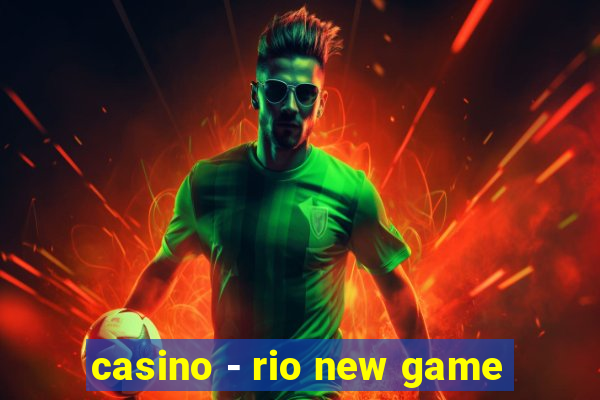 casino - rio new game