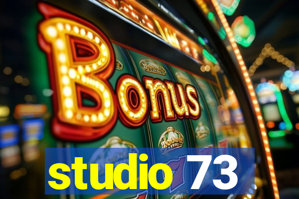 studio 73