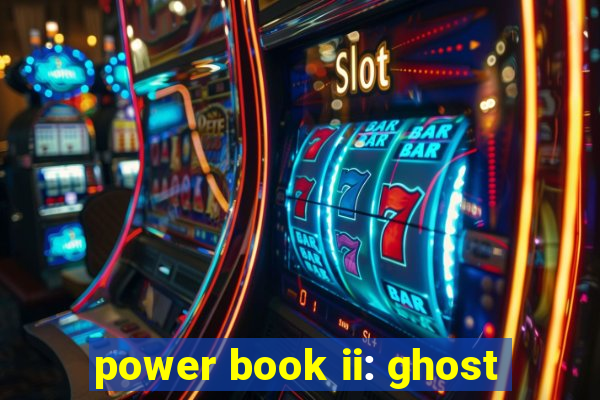 power book ii: ghost