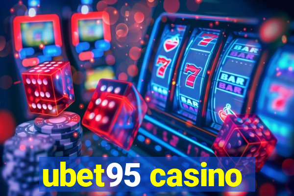 ubet95 casino