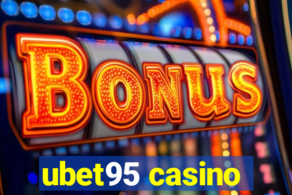 ubet95 casino