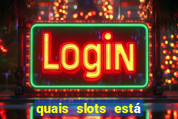 quais slots está pagando agora