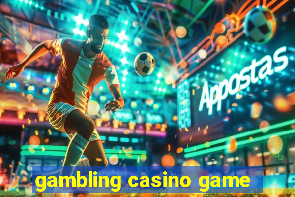 gambling casino game