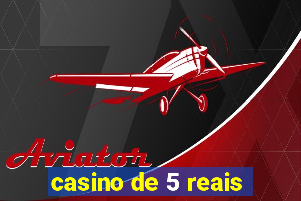 casino de 5 reais