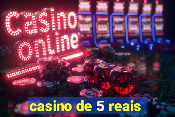 casino de 5 reais