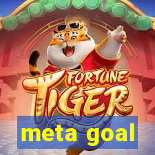 meta goal