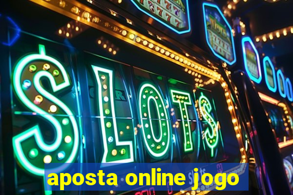 aposta online jogo