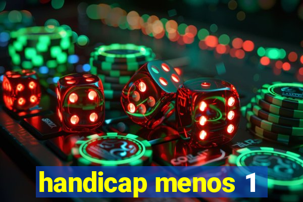 handicap menos 1