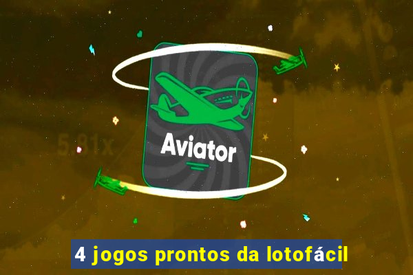 4 jogos prontos da lotofácil