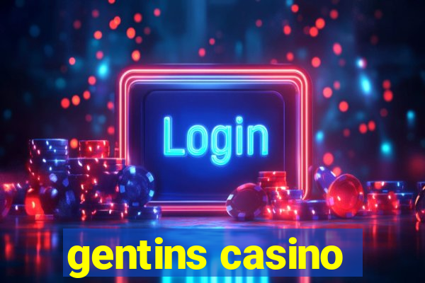 gentins casino