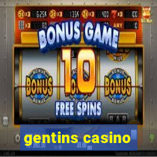 gentins casino