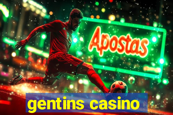 gentins casino