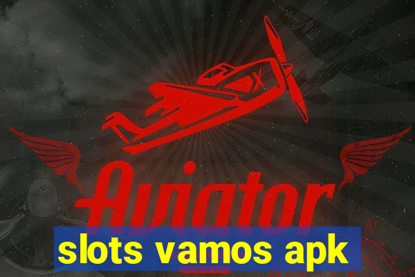 slots vamos apk