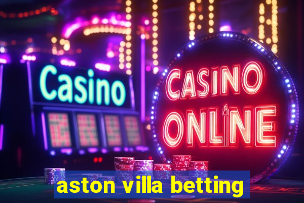 aston villa betting