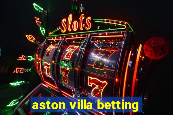 aston villa betting