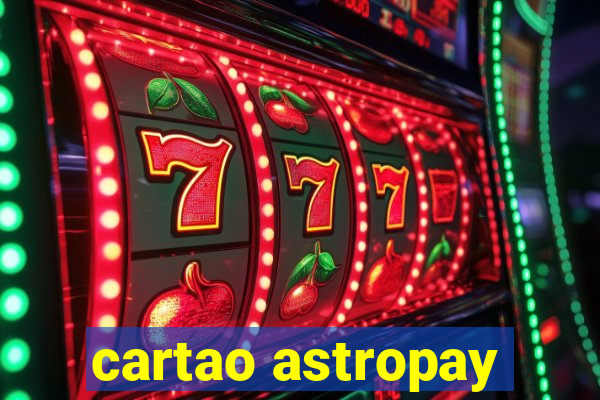 cartao astropay