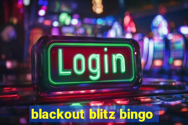 blackout blitz bingo