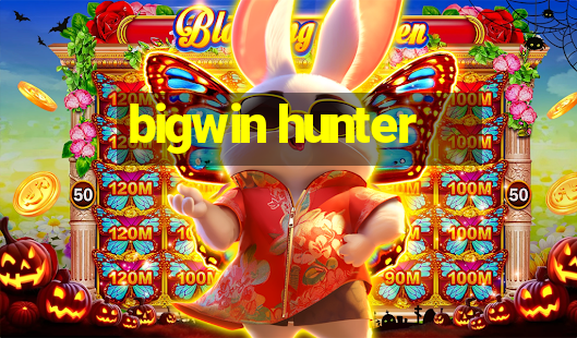 bigwin hunter