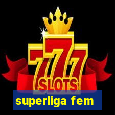 superliga fem